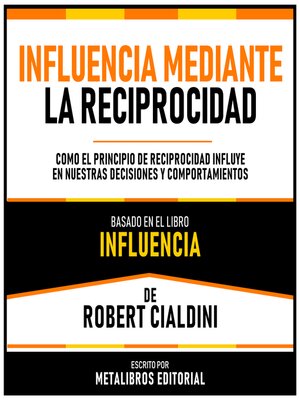 cover image of Influencia Mediante La Reciprocidad--Basado En El Libro Influencia  De Robert Cialdini